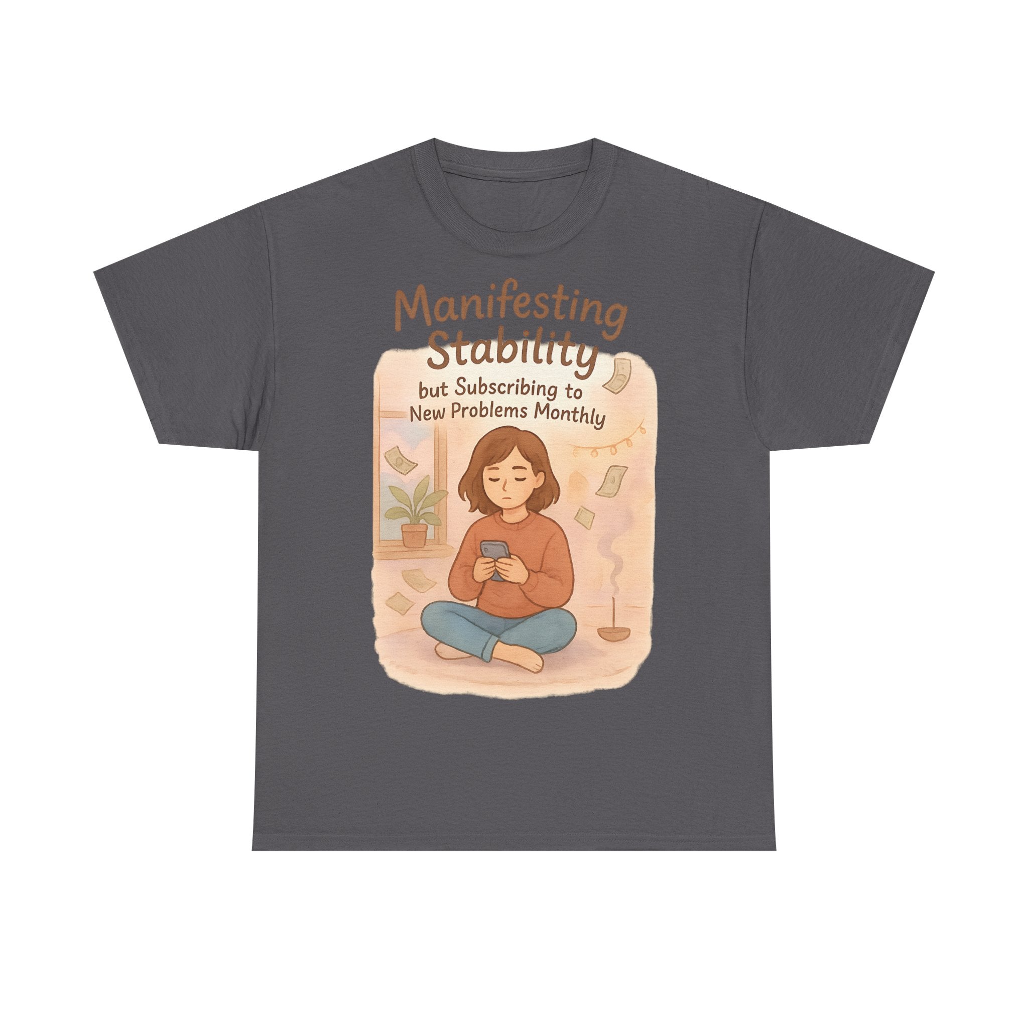 Manifesting Stability Tee | Unisex Heavy Cotton
