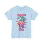 Cute 'Choose Joy Daily' Unisex Tee, Happy Shirt, Gift for Friends, Positive Vibes, Everyday Wear, Cheerful Apparel