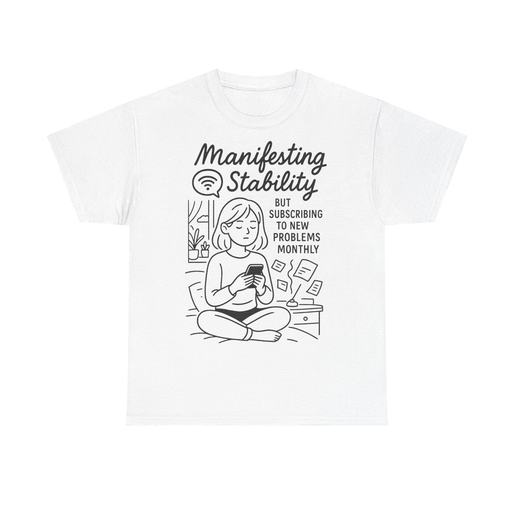 Manifesting Stability Tee | Unisex Heavy Cotton