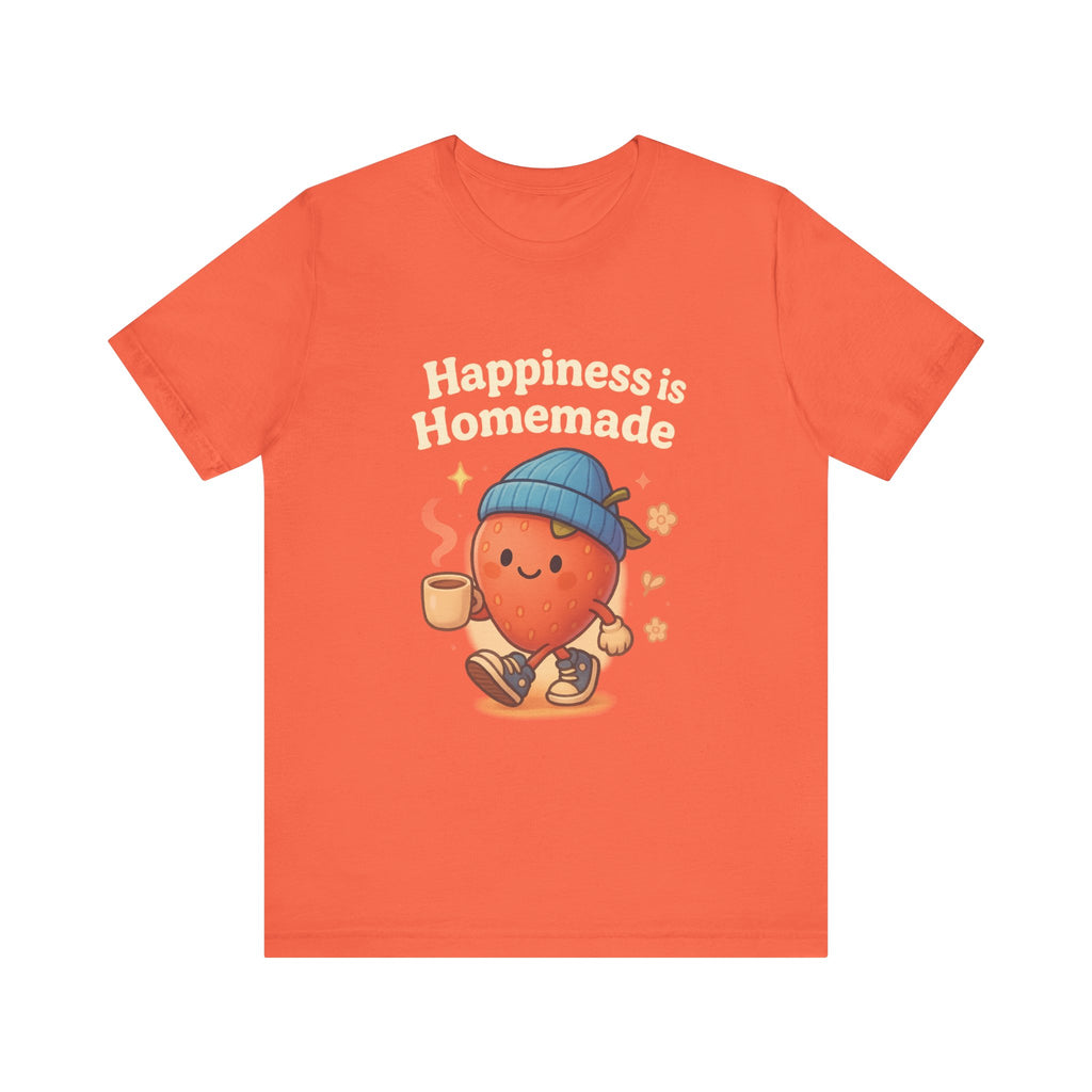 Happiness is Homemade Tee, Cute Graphic Tee, Unisex T-Shirt, Casual Wear, Gift for Food Lovers, Fall Fashion
