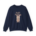 Soft but Strong Unisex Crewneck Sweatshirt - Empowerment, Inspirational