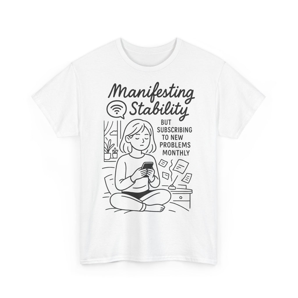 Manifesting Stability Tee | Unisex Heavy Cotton