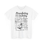 Manifesting Stability Tee | Unisex Heavy Cotton