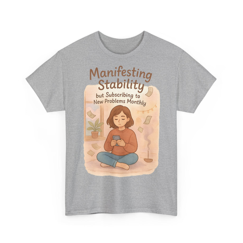 Manifesting Stability Tee | Unisex Heavy Cotton